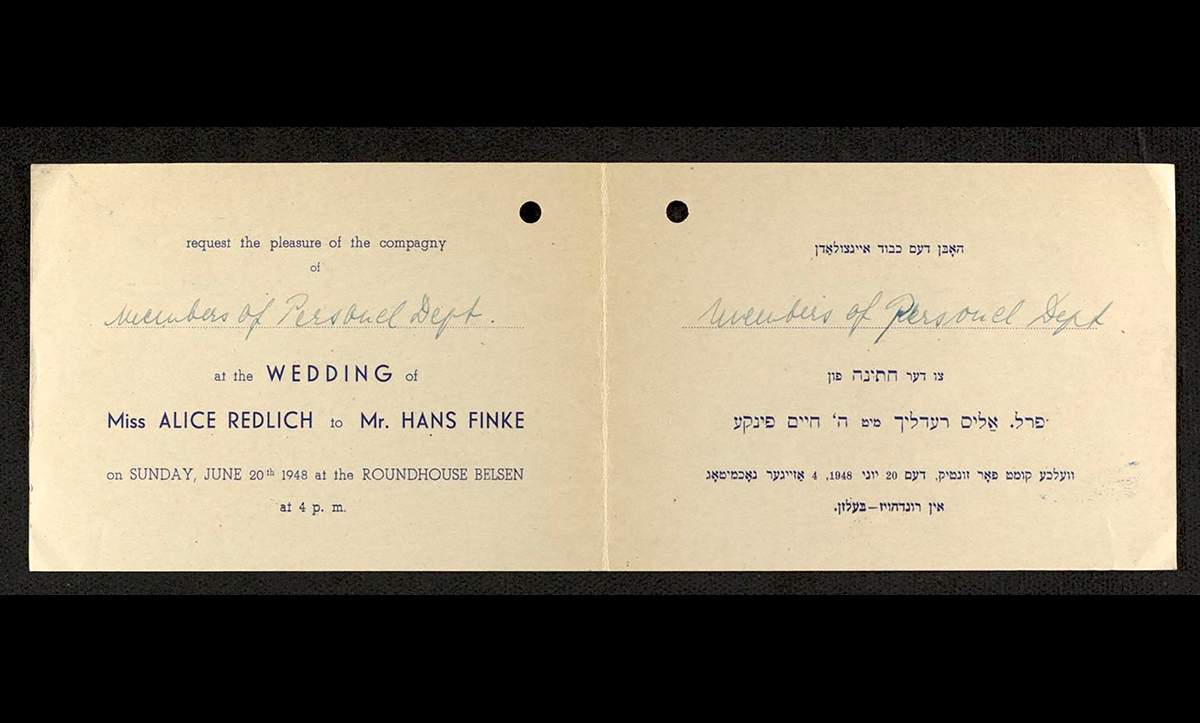 Alice Redlich was a German Jew born in Berlin who fled to Britain before the outbreak of World War Two. During the war, she worked in a children’s hospital in South London. She returned to Germany as a member of the JRU, where she was sent to Belsen. In Belsen, she met and married Polish-Jewish Auschwitz survivor, Hans Fink. This is one of their wedding invitations. 