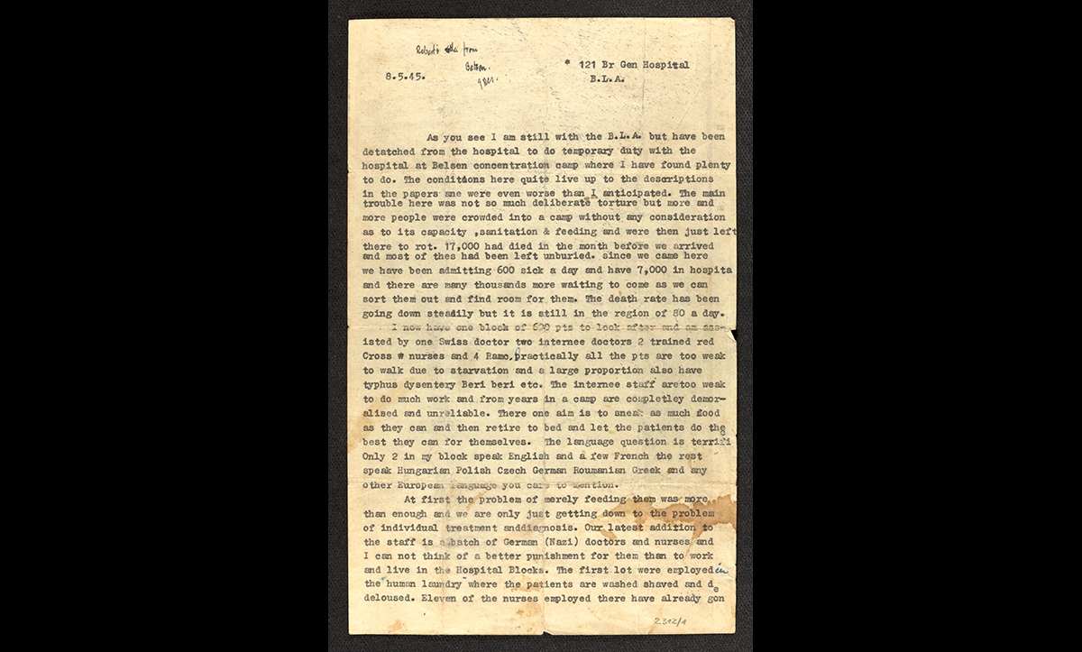 This letter was written by William R.C. Spicer, a doctor in the British Army, who was temporarily posted to Belsen after its liberation. Writing in May 1945, he describes the difficult conditions in the camp hospital due to the number of survivors needing treatment. He also refers to the British Army employing local German doctors in the hospitals, which they resorted to because of the overwhelming number of patients. Spicer describes it as a fitting punishment for the Germans, but it was terrifying for many patients who remembered or knew of the torture and medical experiments done by Nazi doctors, and many resisted their treatment.
